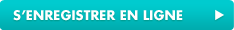 Enregistrez-vous en ligne