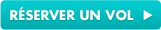 Reservez votre vol